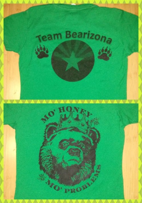 Team Bearizona - Mo Honey = Mo Problems -- Pic provided by Sara Murphy